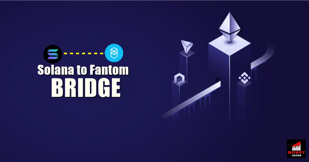 Solana to FTM bridge | How to bridge fantom to solana in 2022âœ…ï¿¼