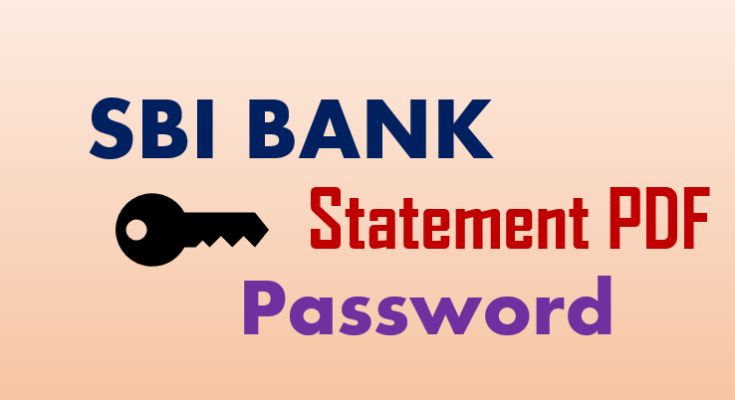 What is Sbi PDF password | How to open SBI bank statement PDF